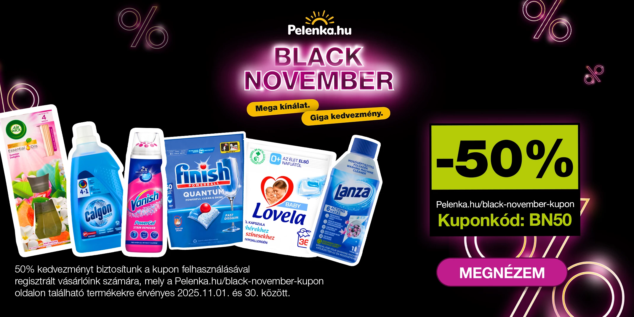 50% kedvezmény a megjelölt termékekre