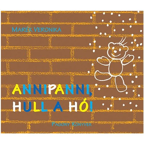 Annipanni, hull a hó! - Marék Veronika