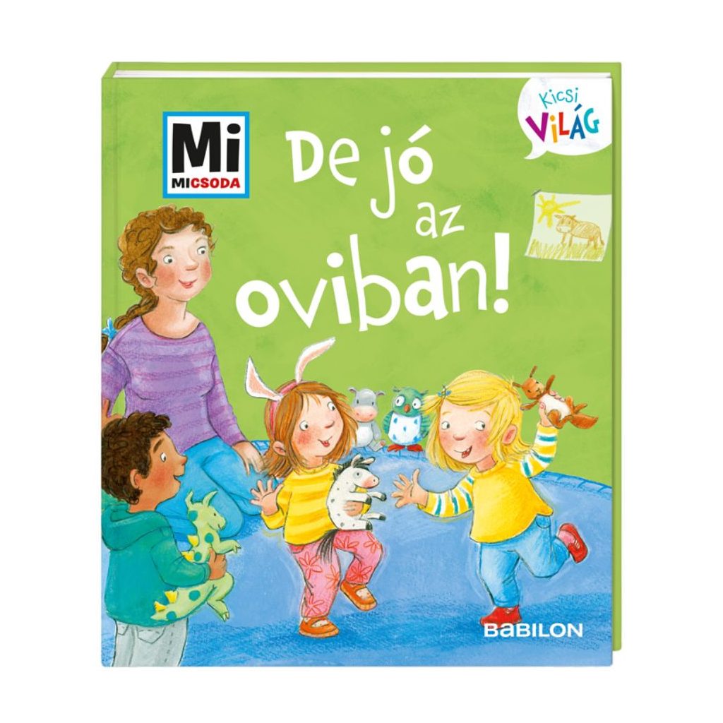 Mi Micsoda Kicsi világ - De jó az oviban
