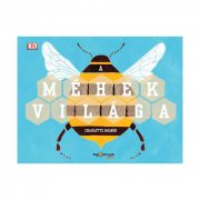 A méhek világa - Charlotte Milner
