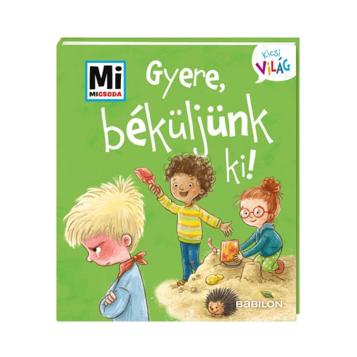 Mi Micsoda Kicsi világ - Béküljünk ki