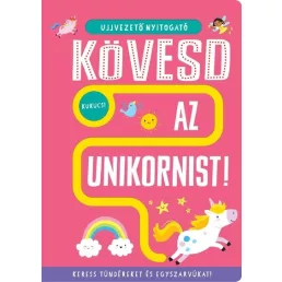 Kövesd az egyszarvút!