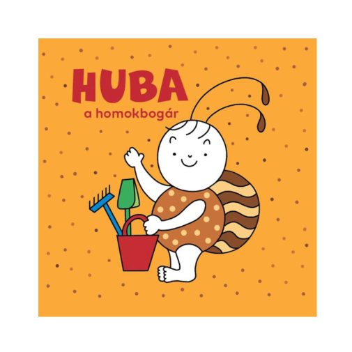 Huba, a homokbogár - Bartos Erika