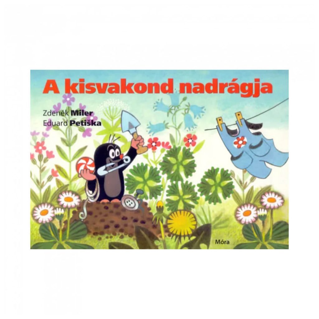 A kisvakond nadrágja - Zdeněk Miler