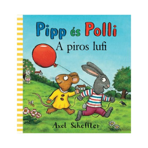 Pipp és Polli 3. - A piros lufi - Axel Scheffler