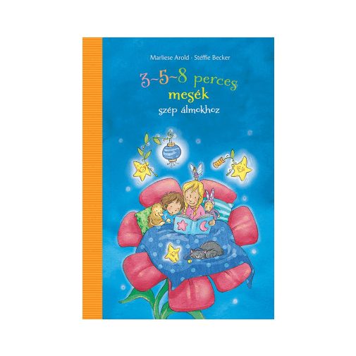 3-5-8 perces mesék szép álmokhoz - Marliese Arold