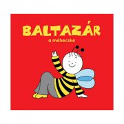 Baltazár, a méhecske - Bartos Erika