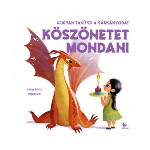 Hogyan tanítsd a sárkányodat köszönetet mondani - Eleonora Fornasari