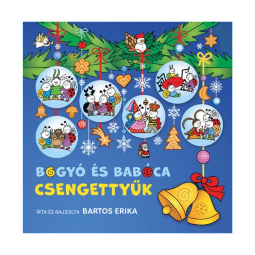 Bogyó és Babóca - Csengettyűk - Bartos Erika