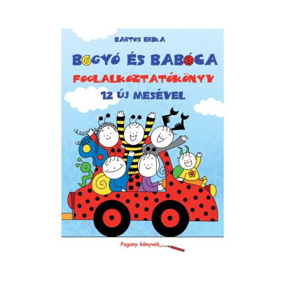 Bogyó és Babóca - Foglalkoztatókönyv 12 új mesével - Bartos Erika