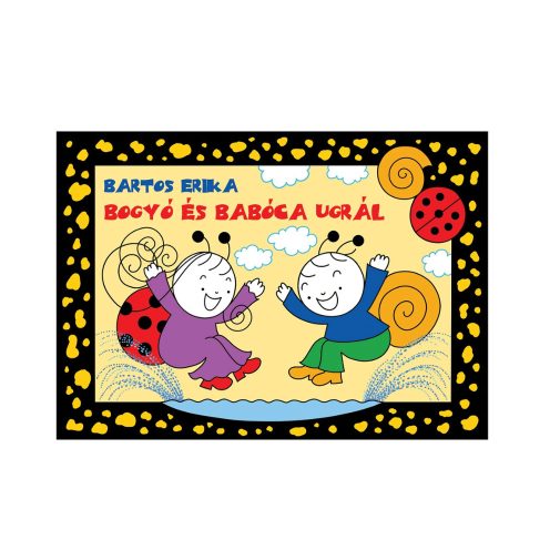 Bogyó és Babóca ugrál - Bartos Erika