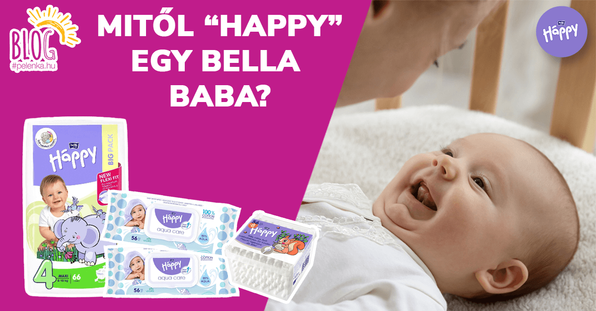 Mitől "happy" egy Bella baba?